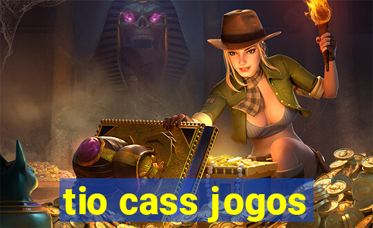 tio cass jogos